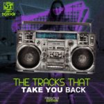 Tracks That Take You Back Freestyle Edition