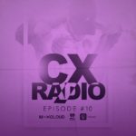 CX Radio Episode 10
