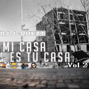 DJ JQuezt - Mi Casa es tu Casa Volume 2
