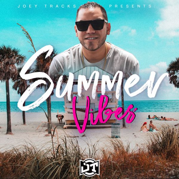 Summer Vibes by Dj Joey Tracks