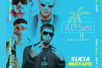 Sucia mixtape featuring DJ Ill-Set