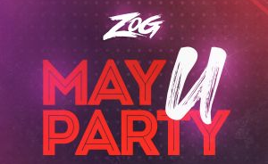 DJ ZOG - May U Party