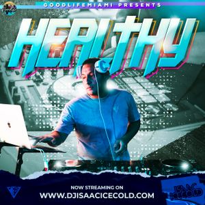 Healthy - DJ Isaac Icecold