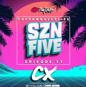 DJ CX - The Pan Dulce Life