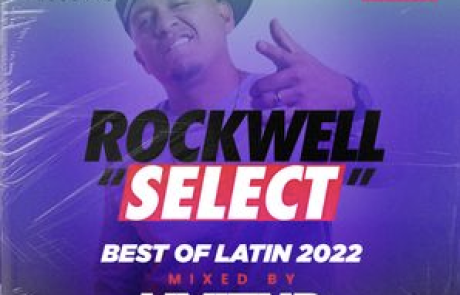 ROCKWELL “SELECT” – BEST OF LATIN 2022